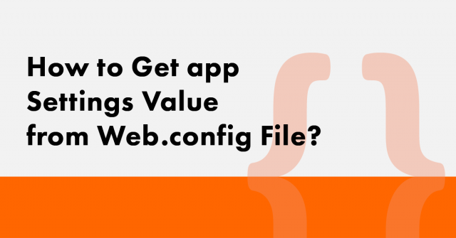 How to Get appSettings Value from Web.config File?